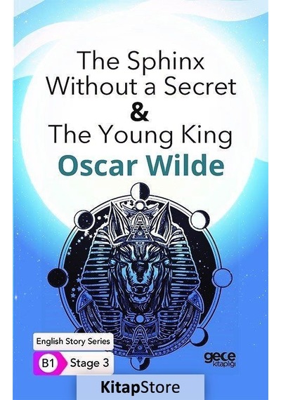 The Sphinx Without a Secret - The Young King - English Story Series - B1 Stage 3 - Oscar Wilde - Gece Kitaplığı