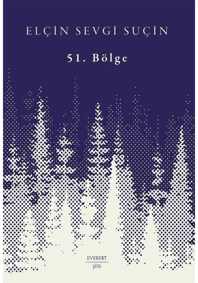 51.Bölge - Elçin Sevgi Suçin - Everest Yayınları