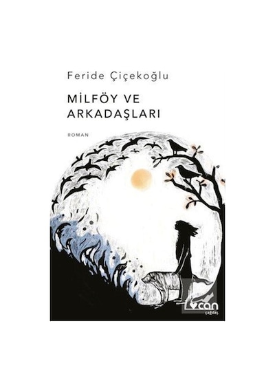 Milföy Ve Arkadaşları / Feride Çiçekoğlu