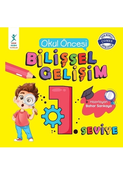 Okul Öncesi Bilişsel Gelişim 1. Seviye - Bahar Sarıkaya - Çocuk Gelişimi Yayınları