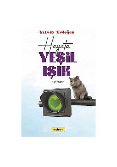 Hayata Yeşil Işık - Yılmaz Erdoğan - Genç Hayat