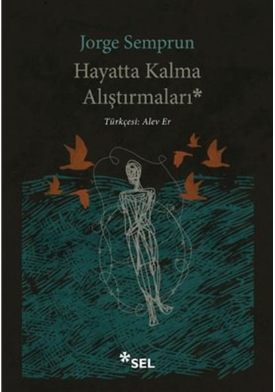 Hayatta Kalma Alıştırmaları - Jorge Semprun - Sel Yayıncılık