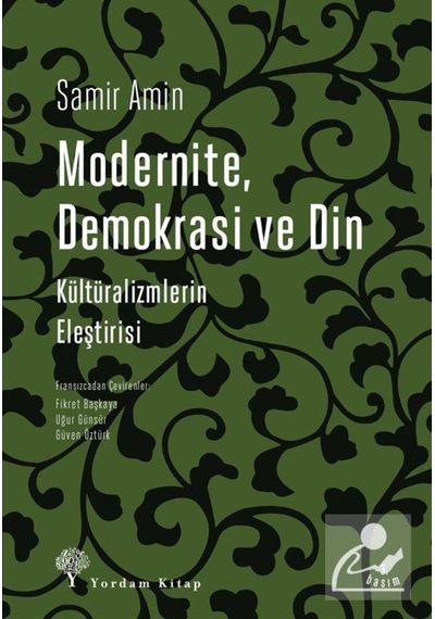 Modernite, Demokrasi Ve Din / Samir Amin 9786051721125
