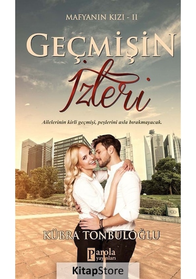 Geçmişin İzleri - Kübra Tonbuloğlu - Parola Yayınları