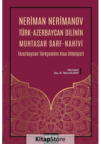 Türk - Azerbaycan Dilinin Muhtasar Sarf-Nahivi - Azerbaycan Türkçesinin Kısa Dilbilgisi - Neriman Nerimanov - Ertem Kafkars Eğitim Yayınları