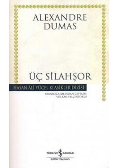 Üç Silahşor - Alexandre Dumas - Türkiye İş Bankası Kültür Yayınla