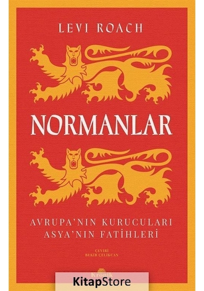 Normanlar: Avrupa'nın Kurucuları - Asya'nın Fatihleri - Levi Roach - Kronik Kitap