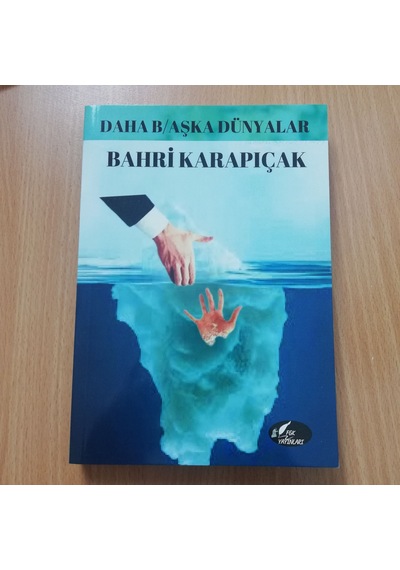 Daha B/aşka Dünyalar- Bahri Karapıçak (FGK YAYINLARI)