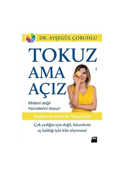 Tokuz Ama Açız - Ayşegül Çoruhlu - Doğan Kitap