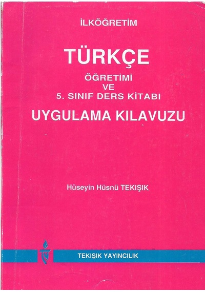 Ilköğretim Türkçe Öğretimi Ve 5.Sınıf Ders Kitabı Uygulama Kılav.
