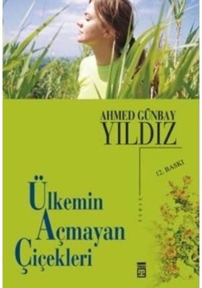 Ülkemin Açmayan Çiçekleri Ahmed Günbay Yıldız