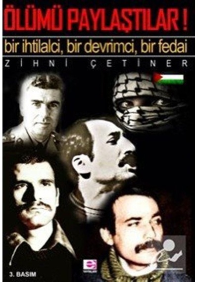 Ölümü Paylaştılar! - Zihni Çetiner - E Yayınları