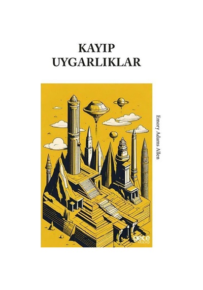 Kayıp Uygarlıklar / Emory Adams Allen