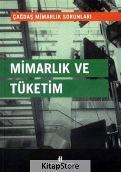 Mimarlık ve Tüketim / Kolektif