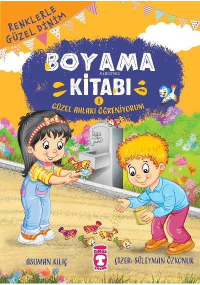 Boyama Kitabı 1 Güzel Ahlakı Öğreniyorum - Timaş Çocuk Yayınları