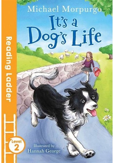 It's a Dog's Life (Reading Ladder Level 2) 9781405282567
