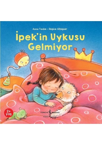 İpek'in Uykusu Gelmiyor - Anna Taube - İş Bankası Kültür Yayınları