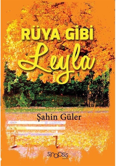 Rüya Gibi Leyla - Şahin Güler - Sinopsis Yayınları