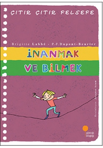 Çıtır Çıtır Felsefe 25 - İnanmak Ve Bilmek - Rxlu-606715