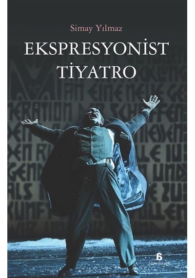 Ekspresyonist Tiyatro / Simay Yılmaz