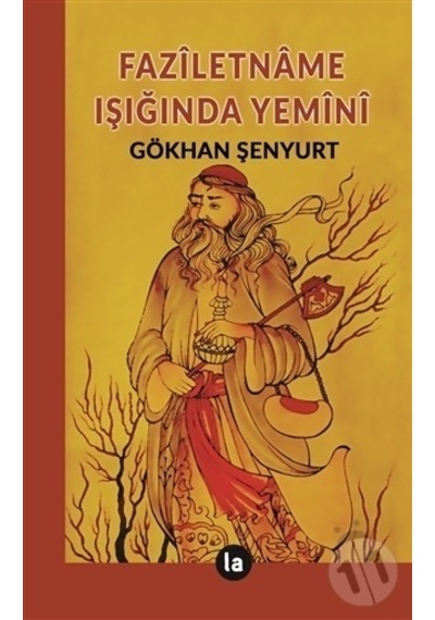 Faziletname Işığında Yemini - Gökhan Şenyurt - La Kitap