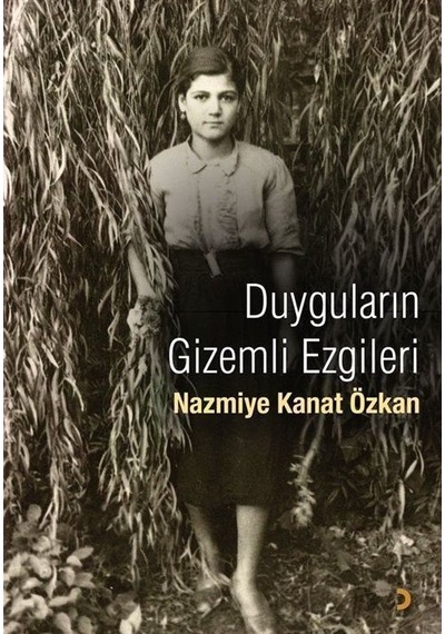 Duyguların Gizemli Ezgileri / Nazmiye Kanat Özkan