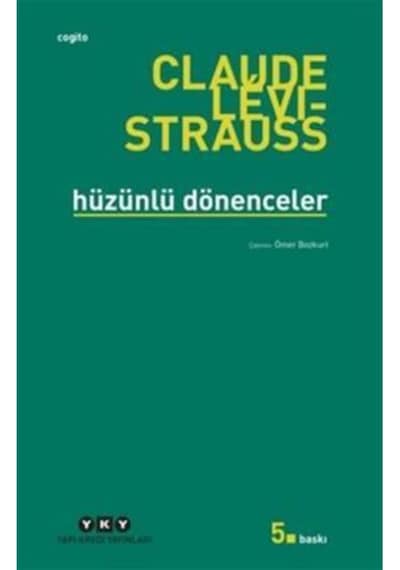 Hüzünlü Dönenceler -  Claude Levi-Strauss -  Yapı Kredi Yayınları