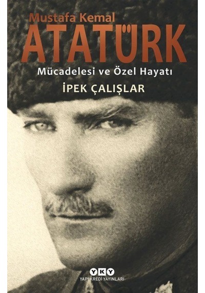 Mustafa Kemal Atatürk / Ipek Çalışlar 9789750843273