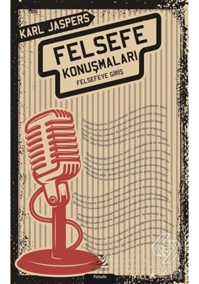 Felsefe Konuşmaları - Felsefeye Giriş - Karl Jaspers - Pinhan Yayıncılık