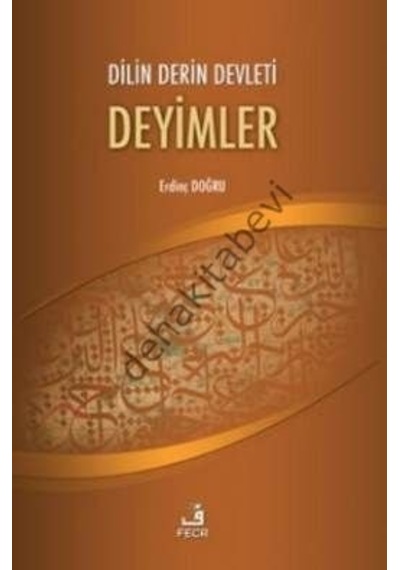 Dilin Derin Devleti Deyimler - Erdinç Doğru