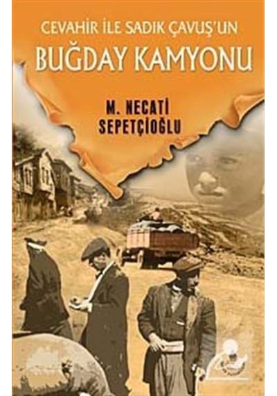 Mercankitap Buğday Kamyonu / Bugünki Türkiye Dizisi / Mustafa Necati Sepet...