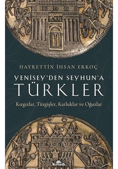1844 El Yazmaları + Yenisey Den Seyhun A Türkler: Kırgızlar, Türgişler, Karluklar Ve Oğuzlar