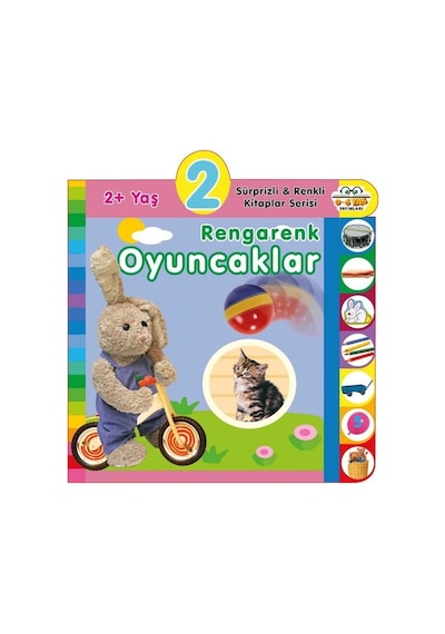 2+ Yaş Rengarenk Oyuncaklar - Sürprizli ve Renkli Kitaplar Serisi