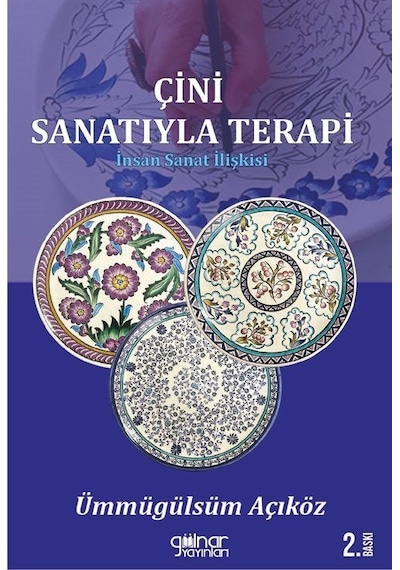 Çini Sanatıyla Terapi / Ümmügülsüm Açıköz