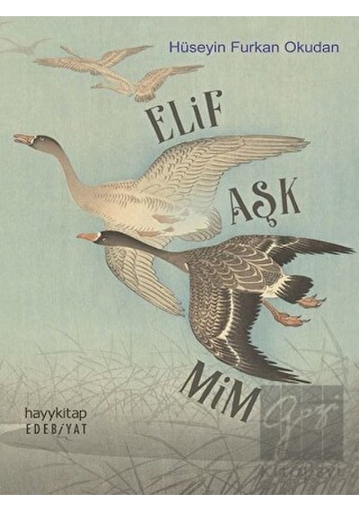 Elif Aşk Mim - Hüseyin Furkan Okudan - Hayykitap