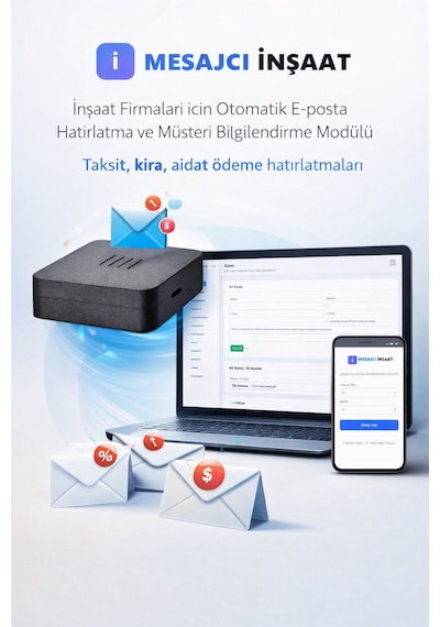Mesajcı İnşaat İnşaat Firmaları İçin Otomatik E-posta Hatırlatma Ve Müşteri Bilgilendirme Modülü