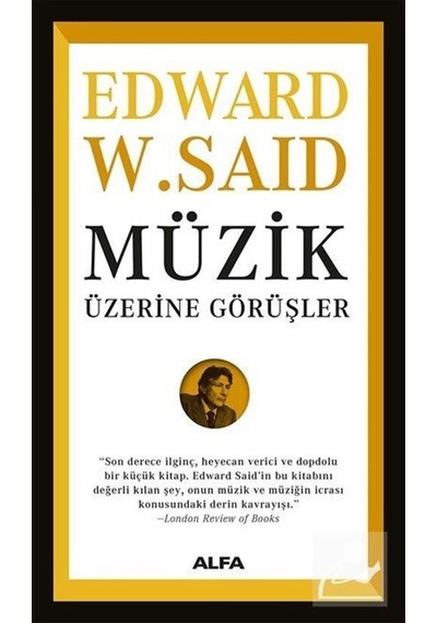 Müzik Üzerine Görüşler / Edward W. Said