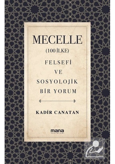 Mecelle (100 İlke) / Kadir Canatan