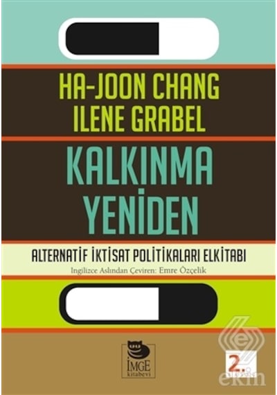 Kalkınma Yeniden - Ilene Grabel -  Ha Joon Chang - İmge Kitabevi