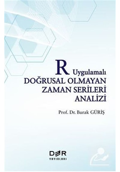 R Uygulamalı Doğrusal Olmayan Zaman Serileri Analizi - Burak Güriş - Der Yayınları