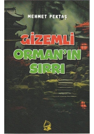 Gizemli Orman'ın Sırrı / Mehmet Pektaş