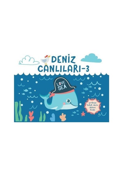 Yırtılmaz Kitap: Deniz Canlıları 3 / Müşen Davarcı