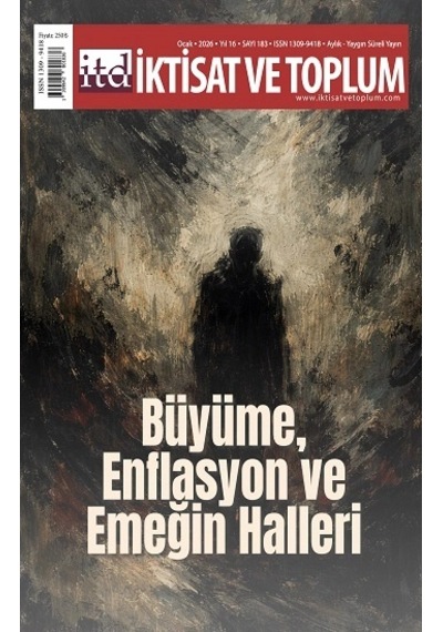 İktisat Ve Toplum Dergisi 183. Sayı Büyüme, Enflasyon Ve Emeğin Halleri