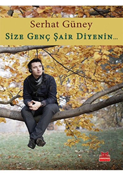 Kırmızı Kedi Yayınevi - Size Genç Şair Diyenin...