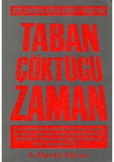 Taban Çöktüğü Zaman Zor Zamanlarda Şirket Yönetimi