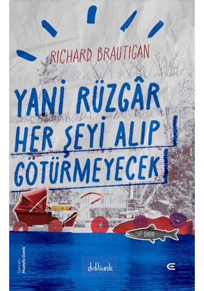 Yani Rüzgar Her Şeyi Alıp Götürmeyecek - Qhdh-882957
