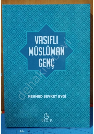 Vasıflı Müslüman Genç  - Mehmed Şevket Eygi  - Bedir Yayınları