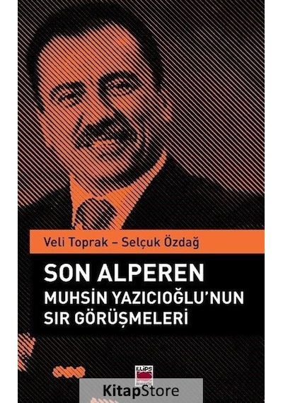 Son Alperen Muhsin Yazıcıoğlu Nun Sır Görüşmeleri - Selçuk Özdağ