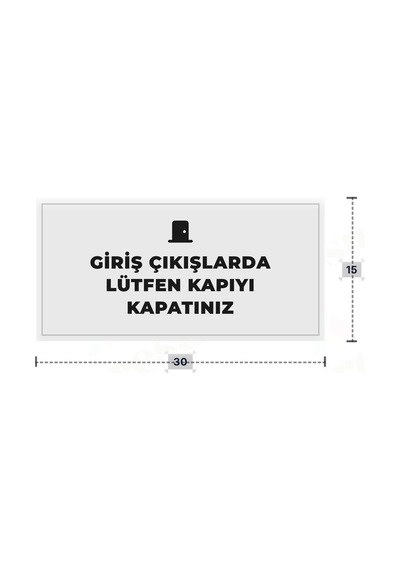 Gırış Çıkışlarda Lütfen Kapıyı Kapatınız Yazılı - Metal - Beyaz Renk - Kapı İsimliği - 30x15 Cm