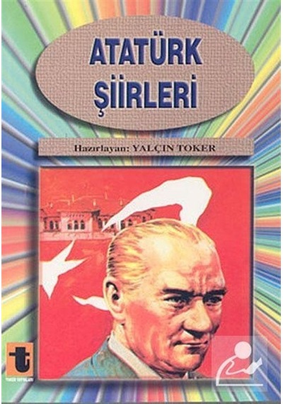 Atatürk Şiirleri - Yalçın Toker - Toker Yayınları
